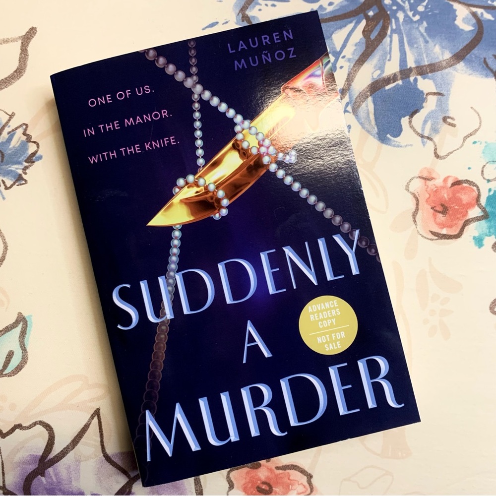 💜 Suddenly a Murder by Lauren Muñoz ARC
